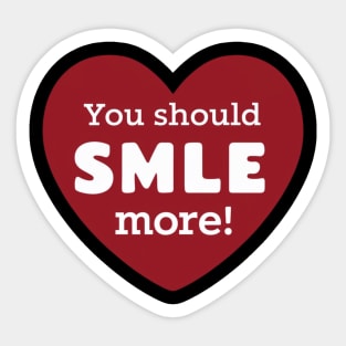 You Should Smile More - Be Happy Gift Sticker